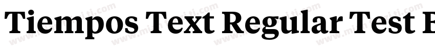 Tiempos Text Regular Test Bold字体转换